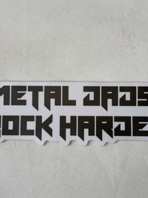Metal dads rock harder - Sticker